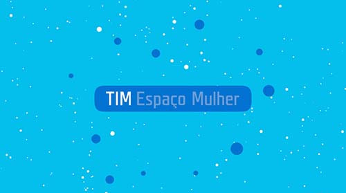 TIM ESPACO MULHER